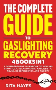 The Complete Guide to Gaslighting Recovery