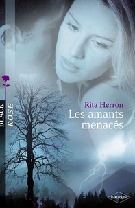 Rita Herron - Les amants menacés (Harlequin Black Rose).