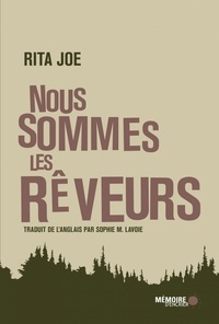 Rita Joe - Nous sommes les rêveurs.