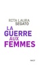 Rita Laura Segato - La guerre aux femmes.