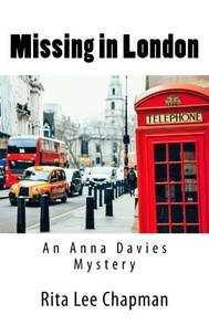  Rita Lee Chapman - Missing in London - Anna Davies Mystery, #3.