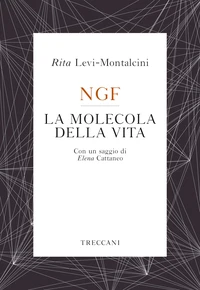 NGF La molecola della vita