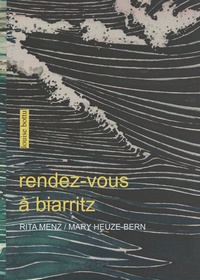 Rita Menz et Mary Heuze-Bern - Rendez-vous à Biarritz.