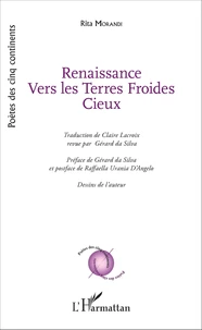 Renaissance ; Vers les terres froides ; Cieux