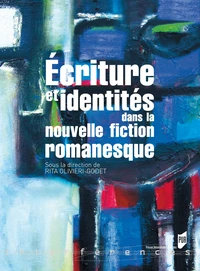 Ecriture et identités dans la nouvelle fiction romanesque