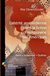 L'altérité amérindienne dans la fiction contemporaine des Amériques