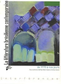 La littérature brésilienne contemporaine de 1970 à nos jours