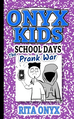  Rita Onyx - The Prank War - Onyx Kids School Days, #7.