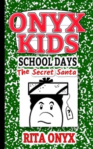  Rita Onyx - The Secret Santa - Onyx Kids School Days, #4.