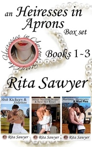  Rita Sawyer - An Heiresses in Aprons Box Set Books 1-3.