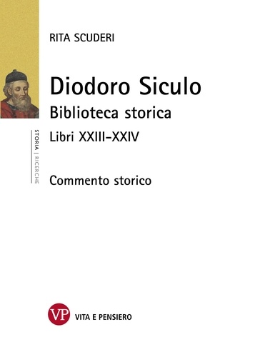 Rita Scuderi - Diodoro Siculo - Biblioteca storica. Libri XXIII-XXIV. Commento storico.
