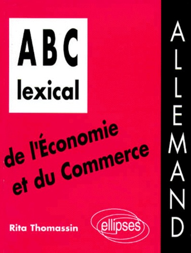 Rita Thomassin - ABC lexical de l'économie et du commerce - Allemand.