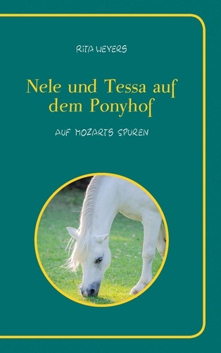 Nele und Tessa auf dem Ponyhof   Band 2. Auf Mozarts Spuren