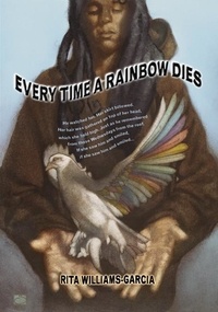 Rita Williams-Garcia - Every Time a Rainbow Dies.