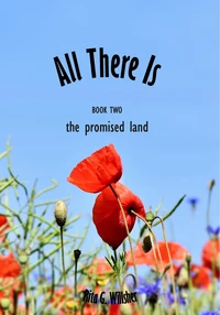 All There Is — Book 2 — The Promised Land