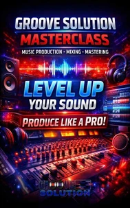 Groove Solution Masterclass