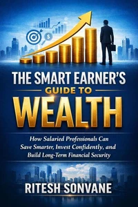 The Smart Earner’s Guide to Wealth