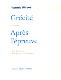 Grécité suivi de Après l'épreuve
