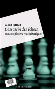 L'assassin des échecs et autres fictions mathématiques