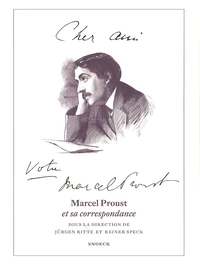 Cher ami... Votre Marcel Proust