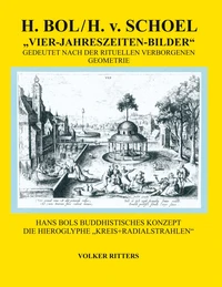H. Bol / H.v.Schoel >Die vier Jahreszeiten - Bilder< gedeutet nach der rituellen verborgenen Geometrie