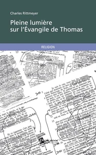 Pleine lumière sur l'Evangile de Thomas