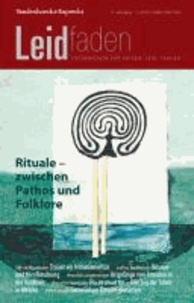 Rituale - zwischen Pathos und Folklore - Leidfaden 2013 Heft 01.