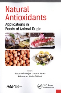 Rituparna Banerjee et Arun K. Verma - Natural Antioxidants - Applications in Foods of Animal Origin.
