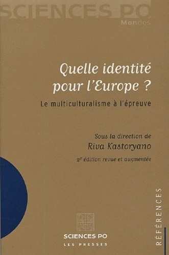 Quelle identité pour l'Europe ?. Le multiculturalisme à l'épreuve 2e édition revue et augmentée