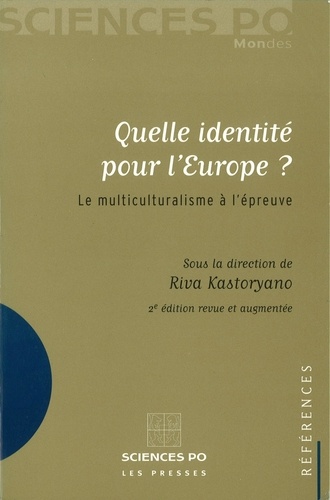 Quelle identité pour l'Europe ?. Le multiculturalisme à l'épreuve 2e édition revue et augmentée