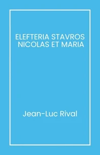 ELEFTERIA STAVROS NICOLAS ET MARIA
