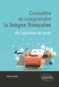 Connaître et comprendre la langue française