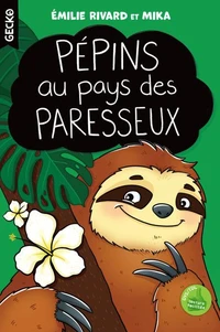 Pepins au pays des paresseux
