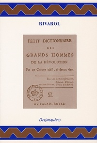  RIVAROL et Henri Coulet - Petit Dictionnaire des grands hommes de la Révolution.