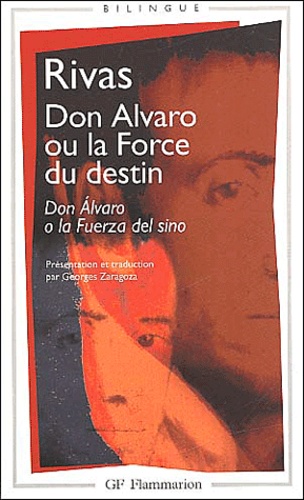  Rivas - Don Alvaro Ou La Force Du Destin : Don Alvaro O La Fuerza Del Sino.