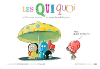 Les Quiquoi et l'étrange attaque du coup de soleil géant