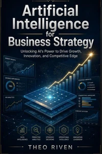 Artificial Intelligence for Business Strategy