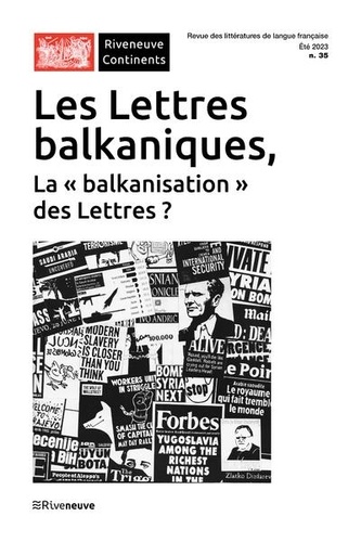  Riveneuve - Les lettres balkaniques. N°34 - La "balkanisation" des Lettres ?.