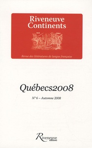 Dany Laferrière et Yolande Villemaire - Riveneuve Continents N° 6 - Automne 2008 : Québecs 2008.