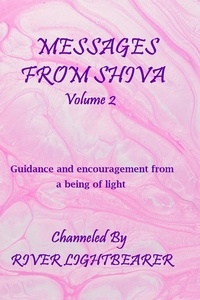  River Lightbearer - Messages from Shiva vol. 2.