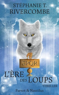 Livre 3 : L'ère des loups