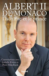 Albert II de Monaco, l'homme et le prince