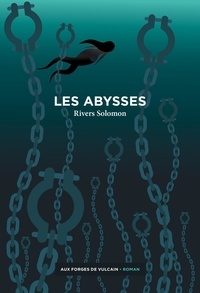Rivers Solomon - Les abysses.