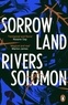 Rivers Solomon - Sorrowland.
