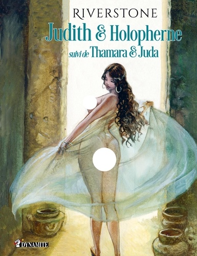 Judith & Holopherne. Suivi de Thamara et Juda