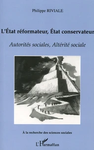 L'Etat réformateur, Etat conservateur.