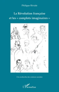 La Révolution française et les "complots imaginaires"