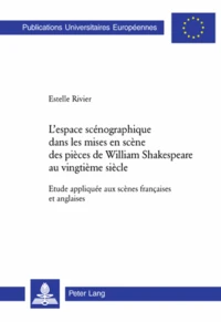 L'espace scénographique dans les mises en scène des pièces de William Shakespeare au vingtième siècle