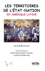 Les territoires de l'Etat-nation en Amérique latine