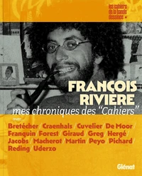 François Rivière, mes chroniques des "Cahiers"